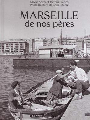 Ariès-Tabès: Marseille de nos pères