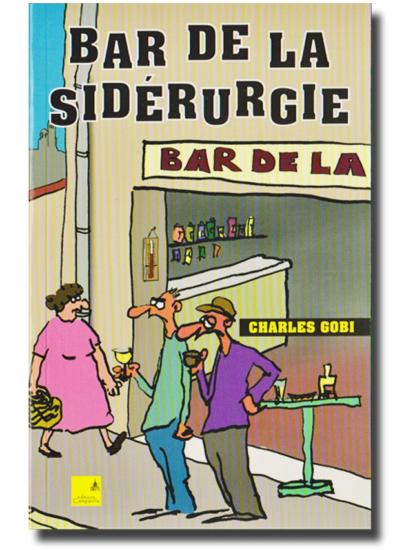 Gobi: Bar de la Sidérurgie